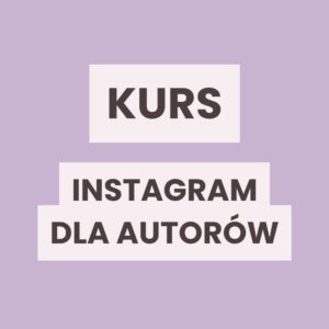 Kurs Instagram dla autorów