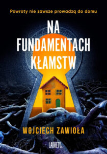 na fundamentach klamstw wojciech zawioła