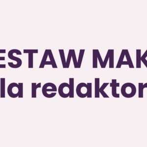 Zestaw makr dla redaktora