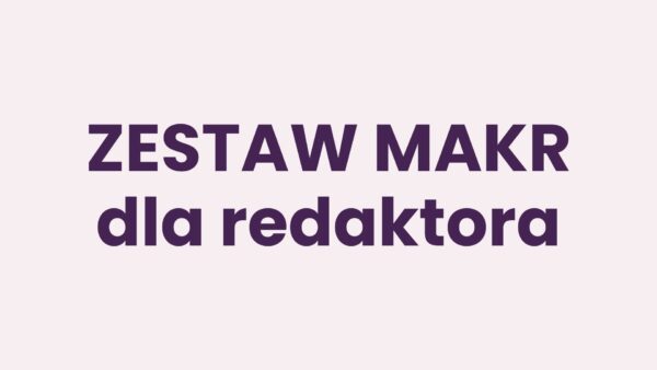 Zestaw makr dla redaktora