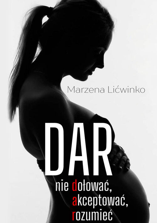 książka dar nie dołować akceptować rozumieć marzena lićwinko