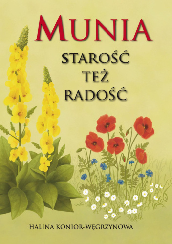 książka munia starość też radość halina konior węgrzynowa