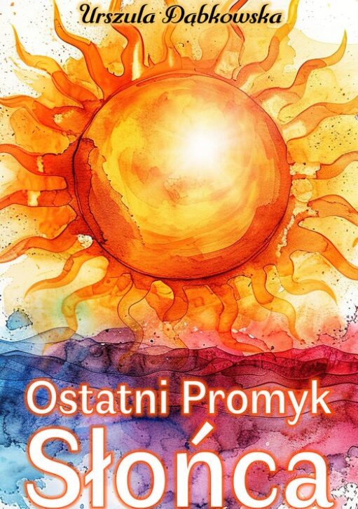 książka ostatni promyk słońca urszula dąbkowska