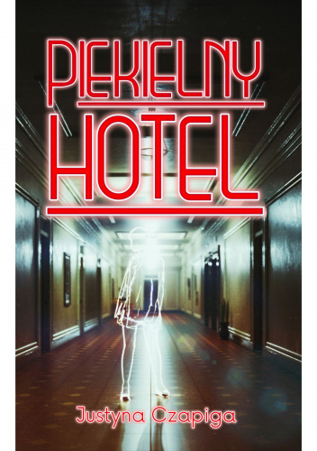 książka piekielny hotel justyna czapiga