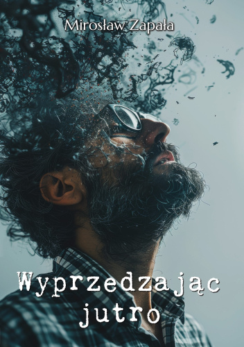 książka wyprzedzając jutro mirosław zapała